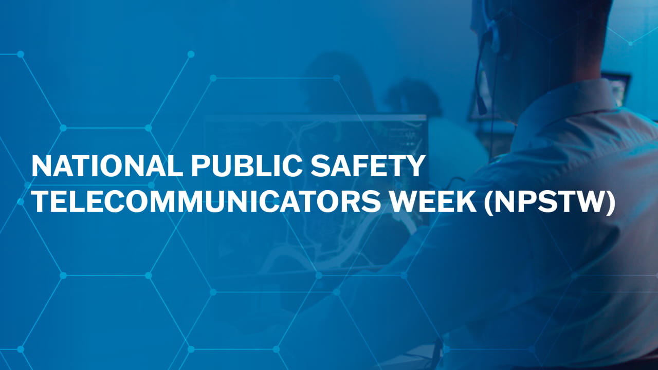 National Public Safety Telecommunicators Week (NPSTW)