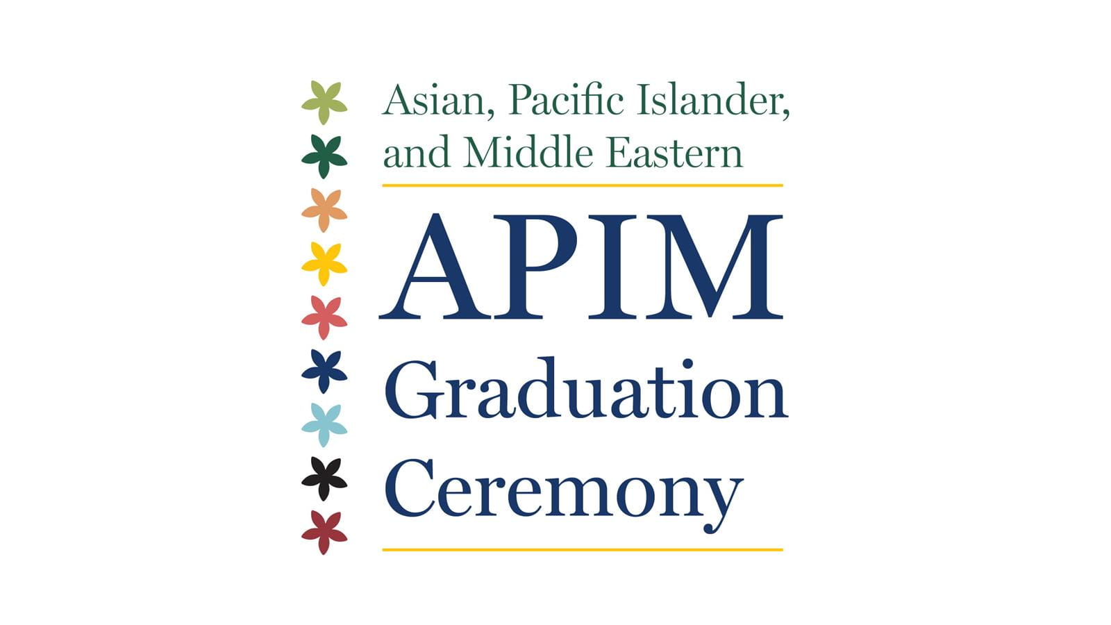 Asian, Pacific Islander, and Middle Eastern (APIM) Graduation Ceremony