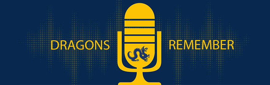 Join the Dragons Remember oral history podcast project at Drexel University.