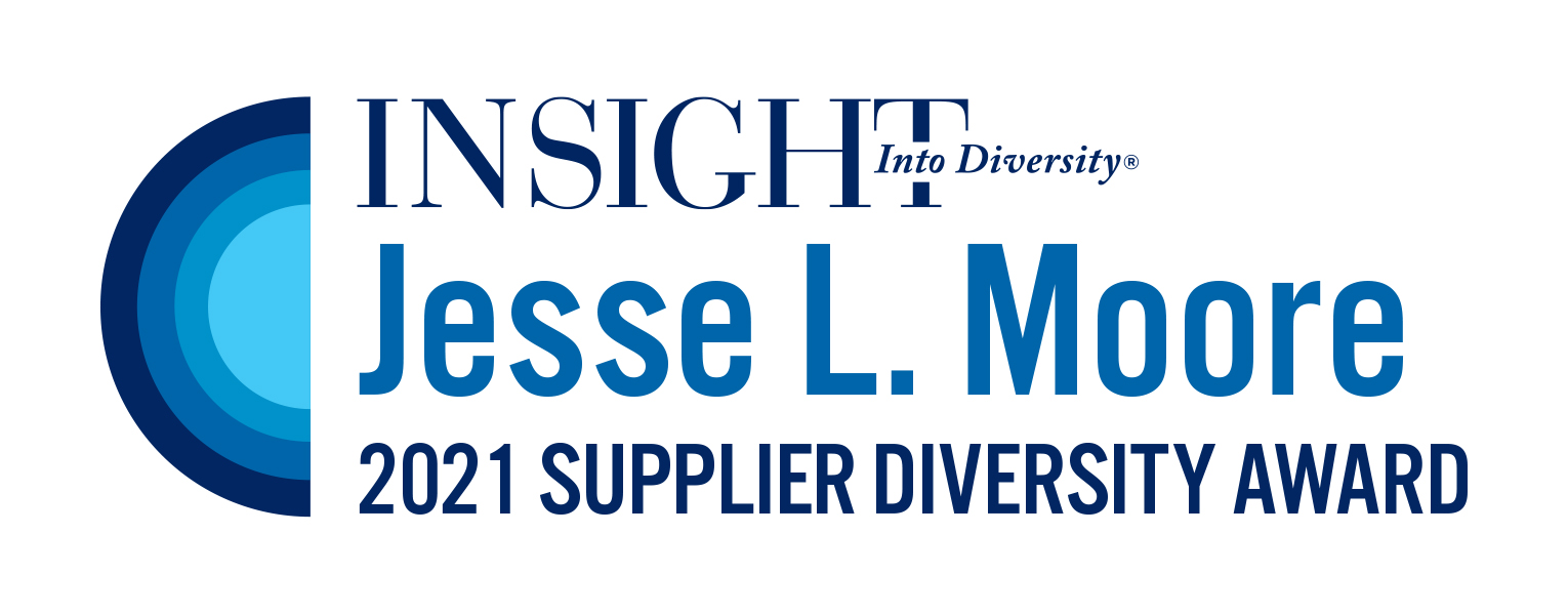 INSIGHT Into Diversity Jesse L. Moore 2021 Supplier Diversity Award